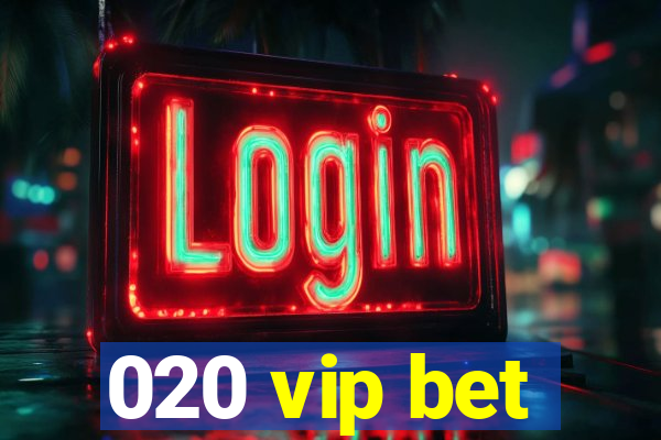 020 vip bet